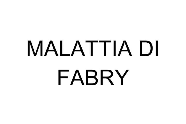 MALATTIA DI FABRY