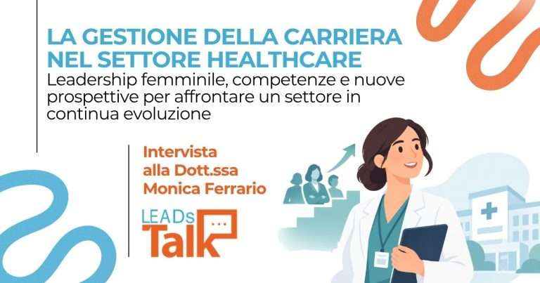 carriera e leadership femminile nel settore healthcare leads talk